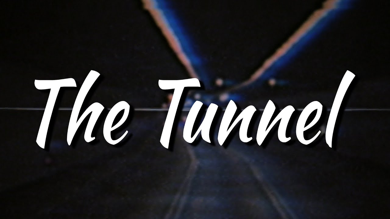The Tunnel (Official Lyric Video)