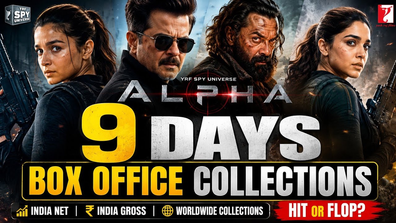 Alpha 9 Days Box Office Collection 🔥 Alia Bhatt's Film Day 9 Earnings | Worldwide Update
