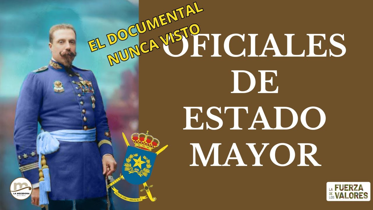 OFICIALES DE ESTADO MAYOR (I)