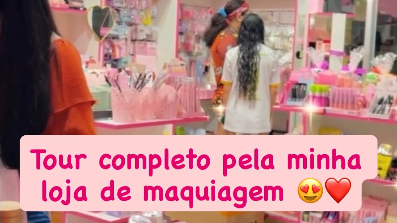 Tour atualizado pela minha loja de maquiagem 😍🎀