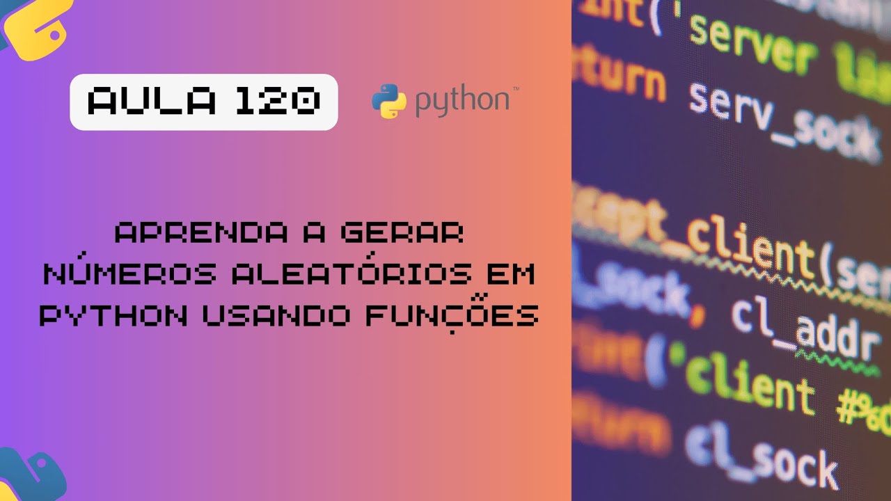 Aula 120 - Função em Python para Gerar um Número Aleatório entre 1 e 100