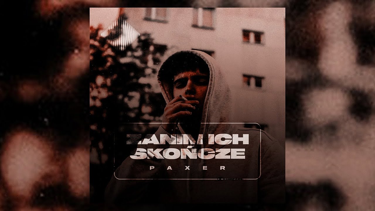 PAXER - ZANIM ICH SKOŃCZĘ prod. Angelvs (AUDIO)