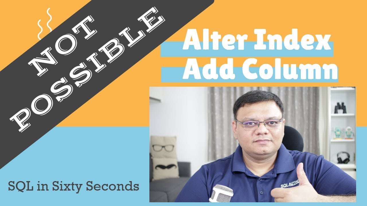 Alter Index Add Column - Workaround - SQL in Sixty Seconds 097