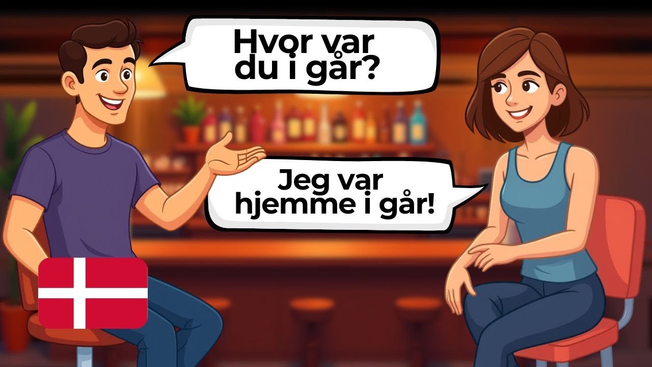 Master The Past with Everyday Dialogues in Danish! - For Beginners