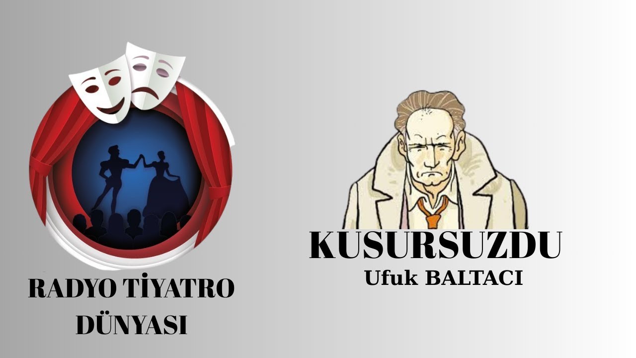 Kusursuzdu - Ufuk Baltacı - Radyo Tiyatrosu Polisiye