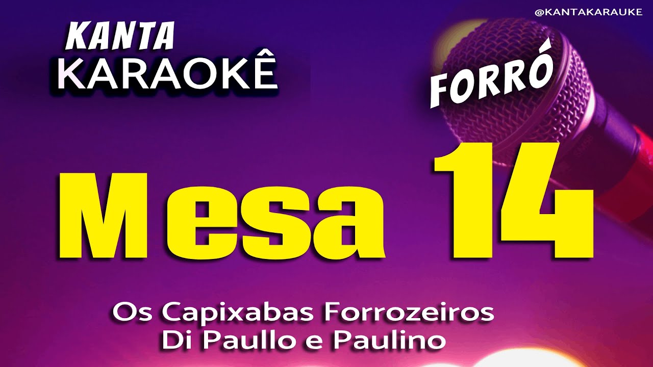 🎤karaokê MESA 14  forró  -   Os Capixabas Forrozeiros - Di Paullo e Paulino