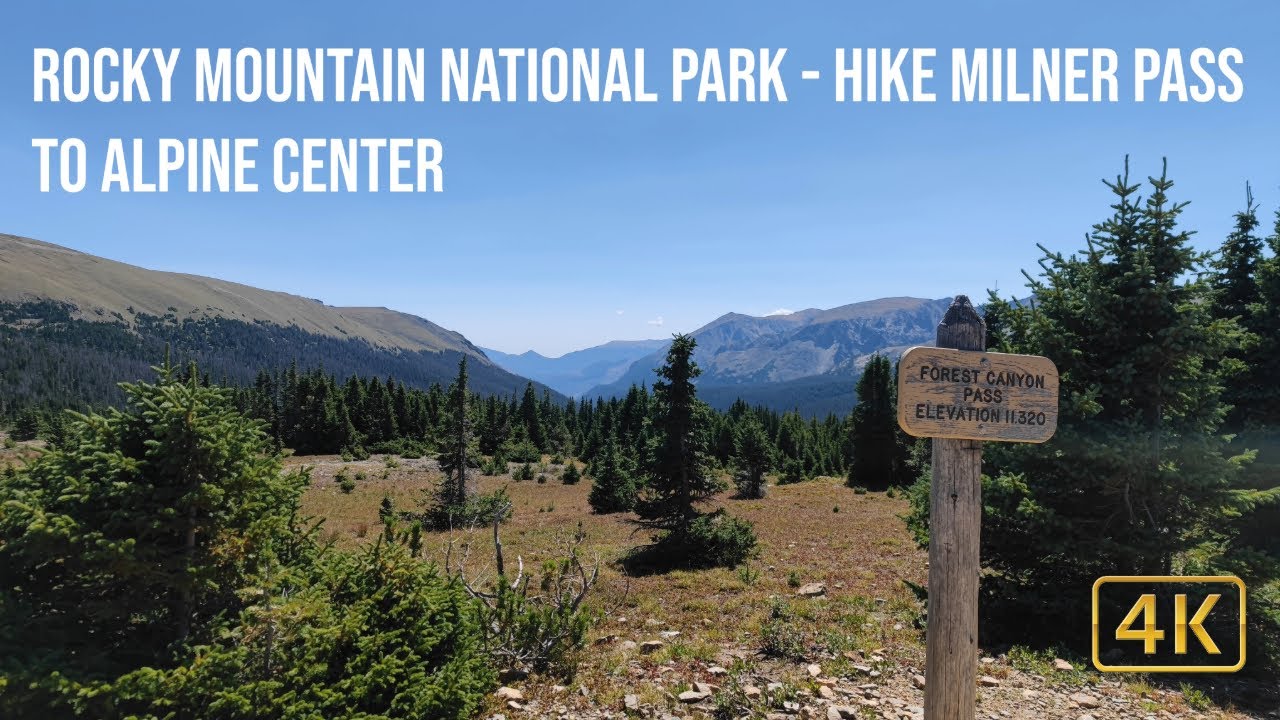 Rocky Mountain National Park - Hike Milner Pass to Alpine Center