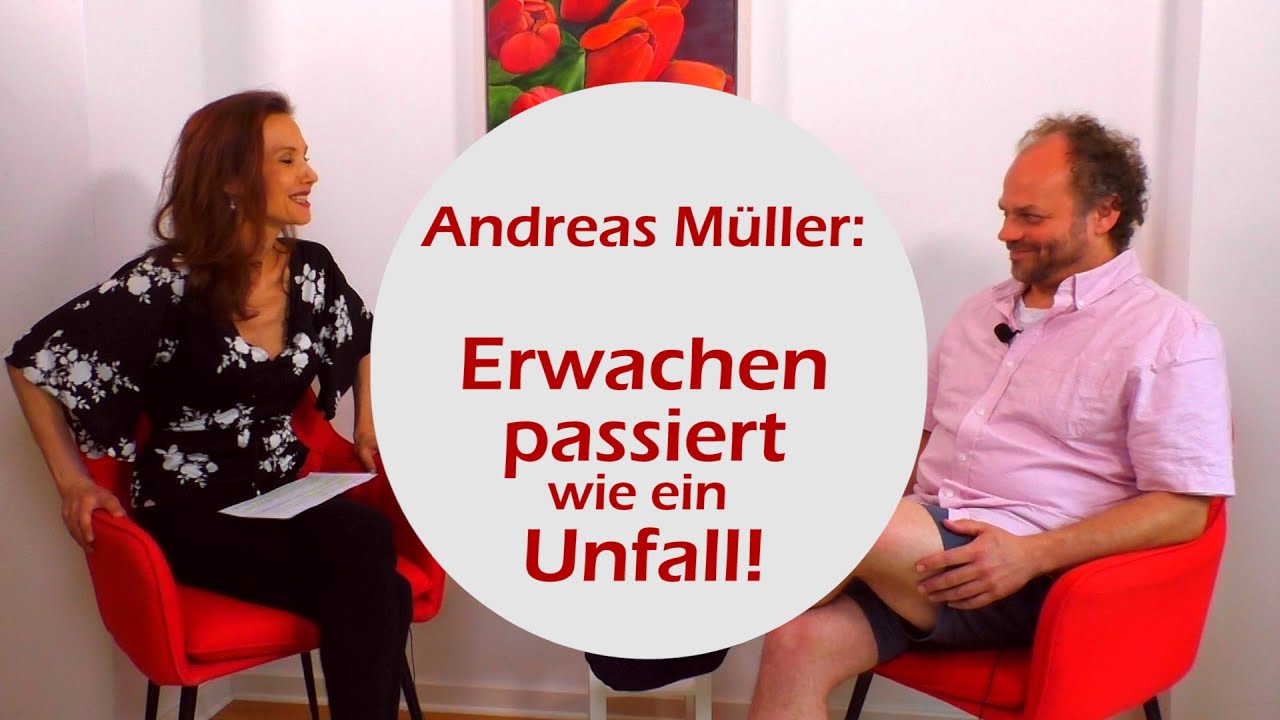 Andreas Müller: Erleuchtung passiert wie ein Unfall  (Teil 1)