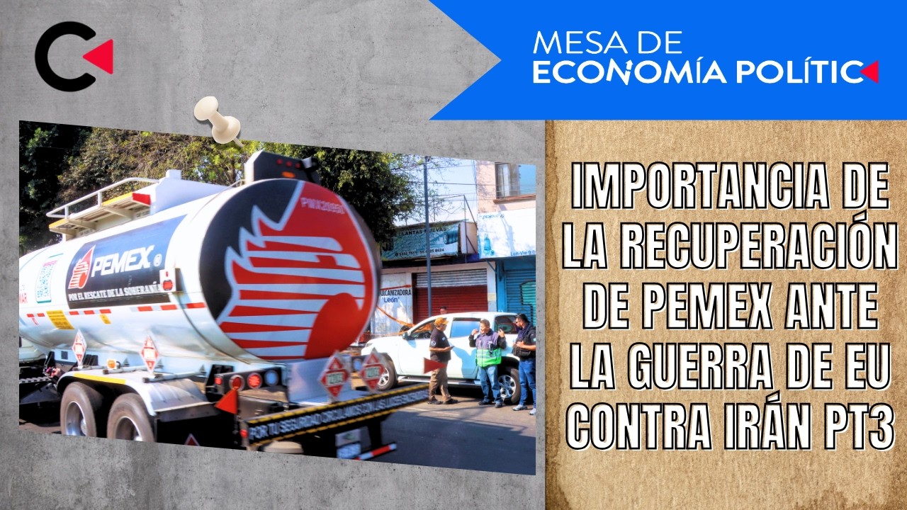 Importancia de la recuperación de Pemex ante la guerra de EU contra Irán Pt3 #economia #opinion