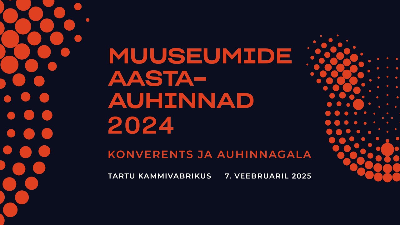 Eesti muuseumide aastaauhinnad 2024: konverents