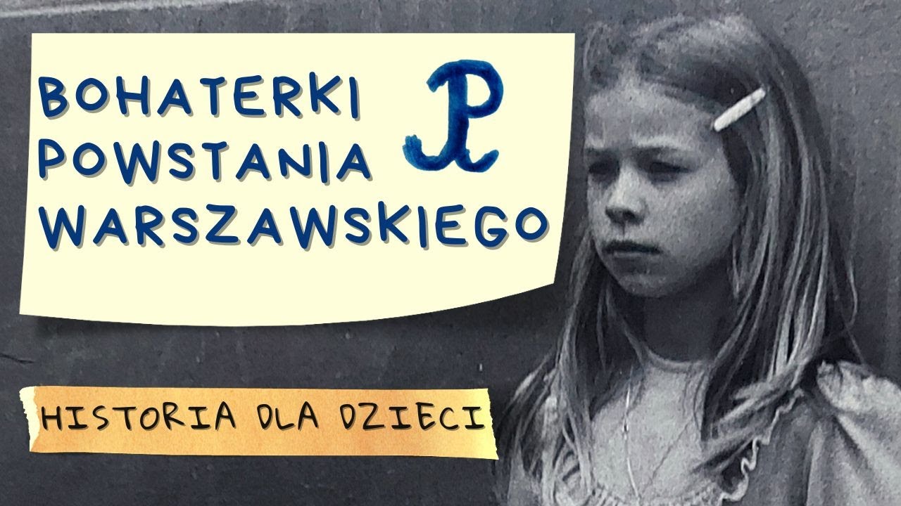BOHATERKI POWSTANIA WARSZAWSKIEGO