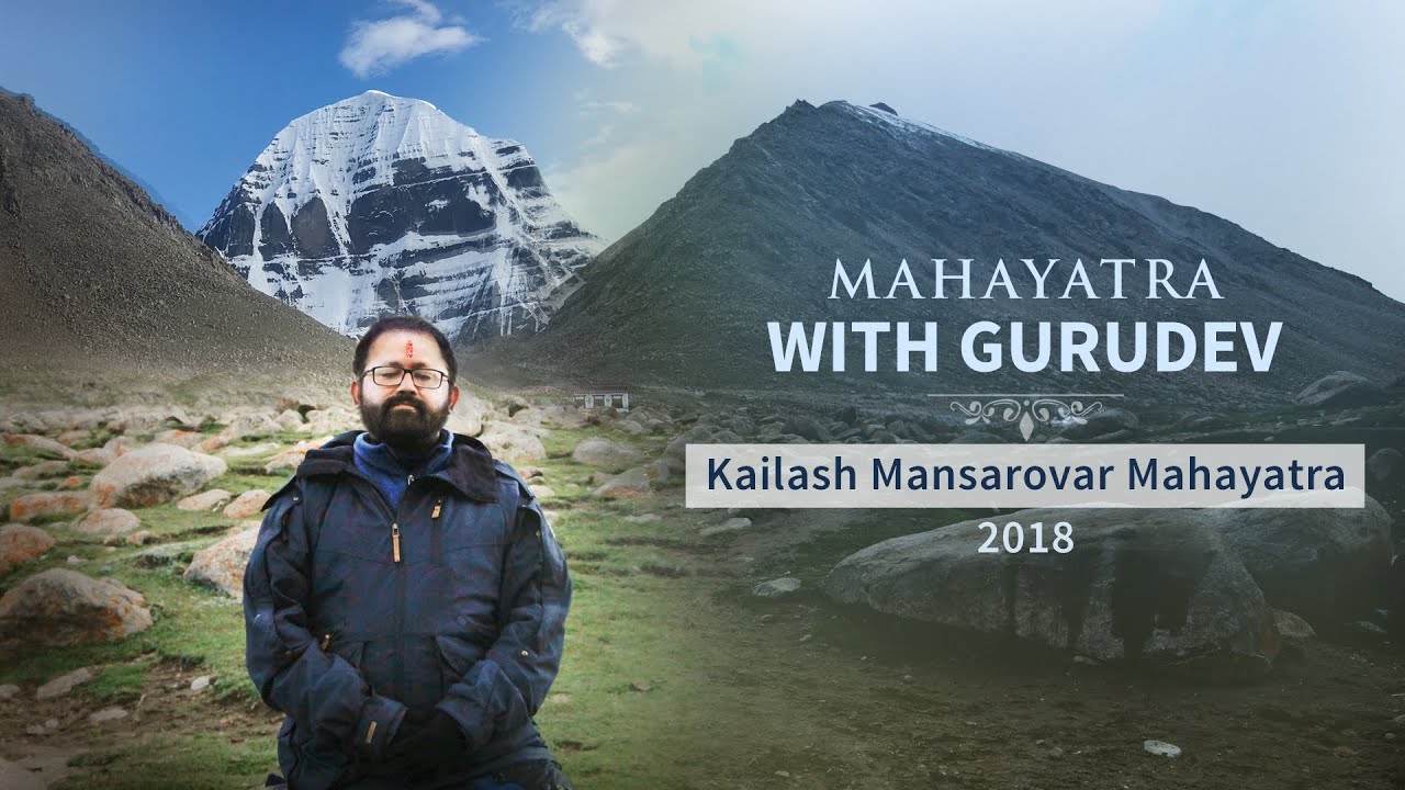 Mahayatra With Gurudev - Kailash Mansarovar Mahayatra 2018