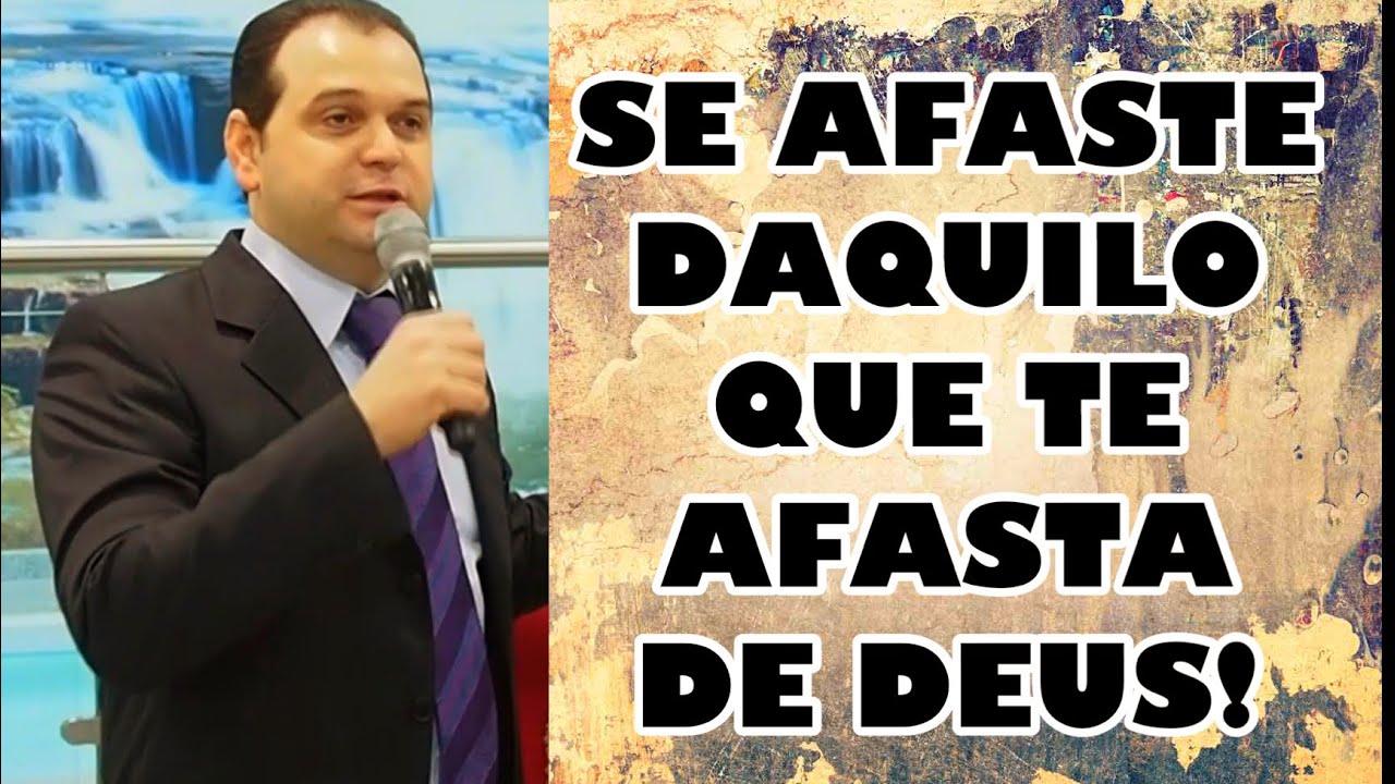MENSAGEM DE FÉ - SE AFASTE DAQUILO QUE TE AFASTA DE DEUS !