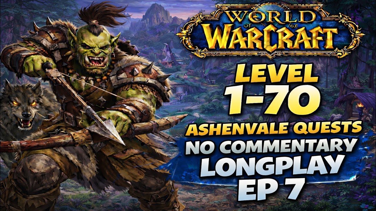 WoW Orc Hunter Leveling 1–70 – Ashenvale Questing | No Commentary Longplay Ep 7