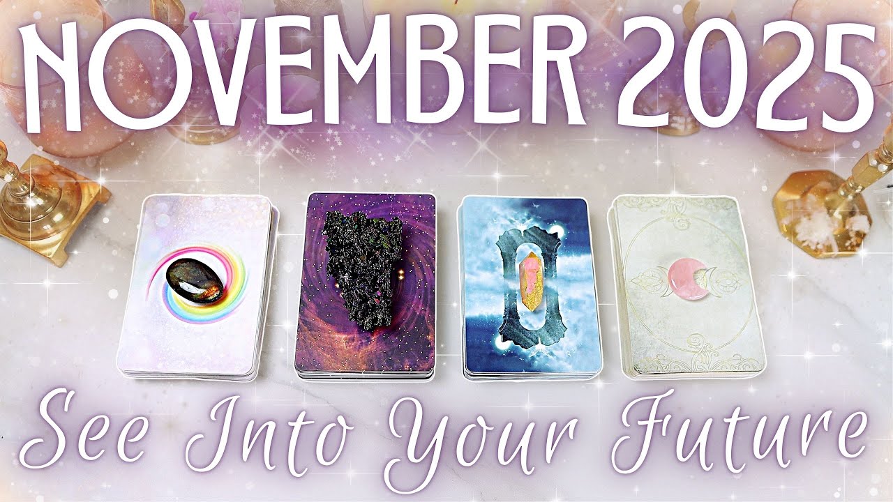 Your NOVEMBER 2025 Month Prediction &bull; PICK A CARD &bull; What's Happening For YOU?!