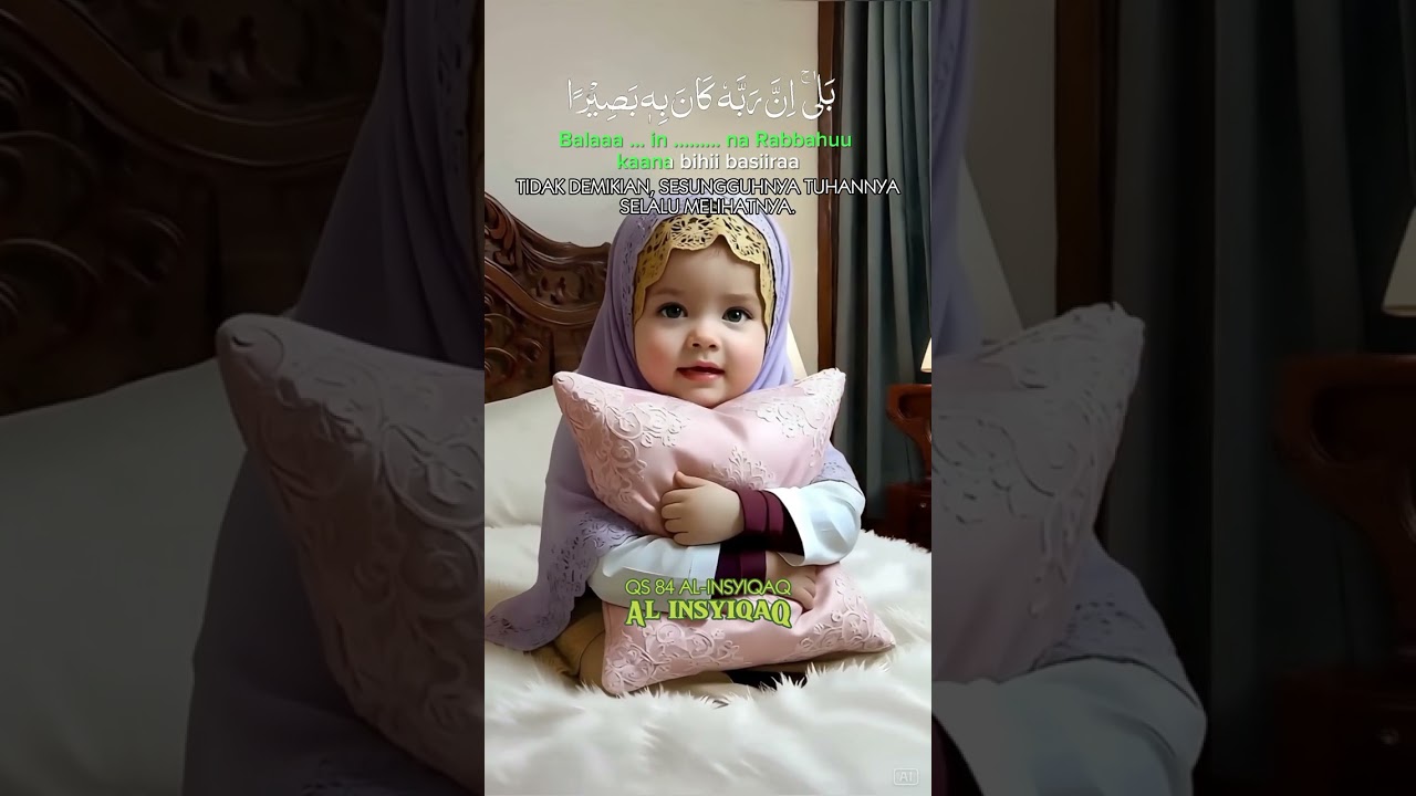 QS 84 AL INSYIQAQ Anak Bayi ngaji lipsync. Transliterasi Terjemahan Al Quran Juz 30. Video dibuat AI