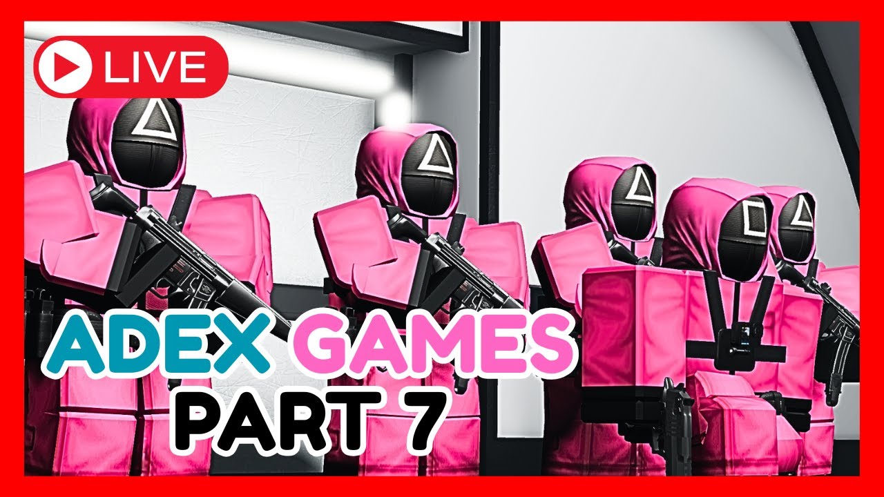 Adex Games Part 7 (RESTARTED-FIXED?) | SCP: Roleplay