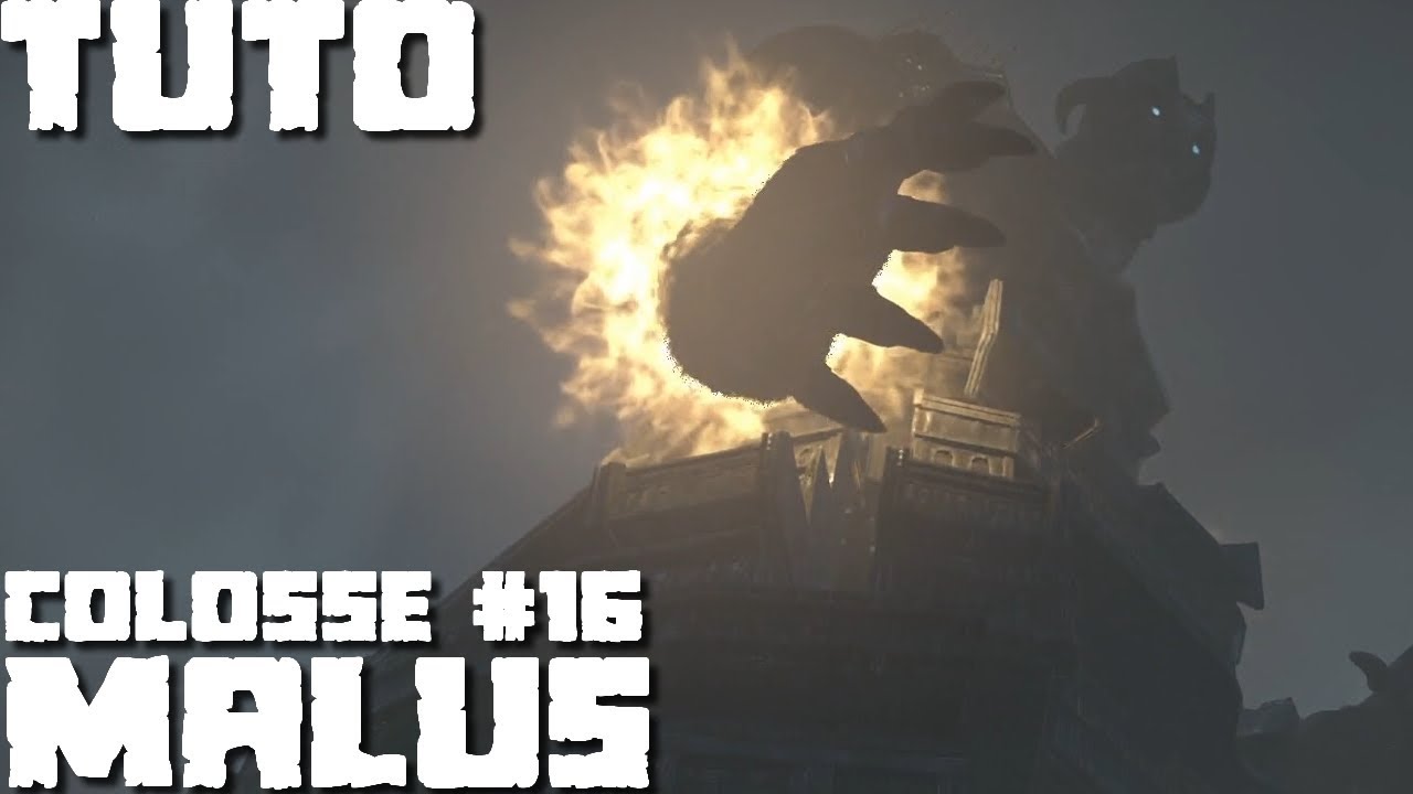 Tuto FR Colosse #16 MALUS (Normal / Time Attack) SHADOW OF THE COLOSSUS (REMASTERED)