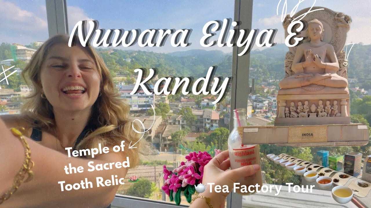 🇱🇰 Exploring Nuwara Eliya & Kandy, Sri Lanka!!
