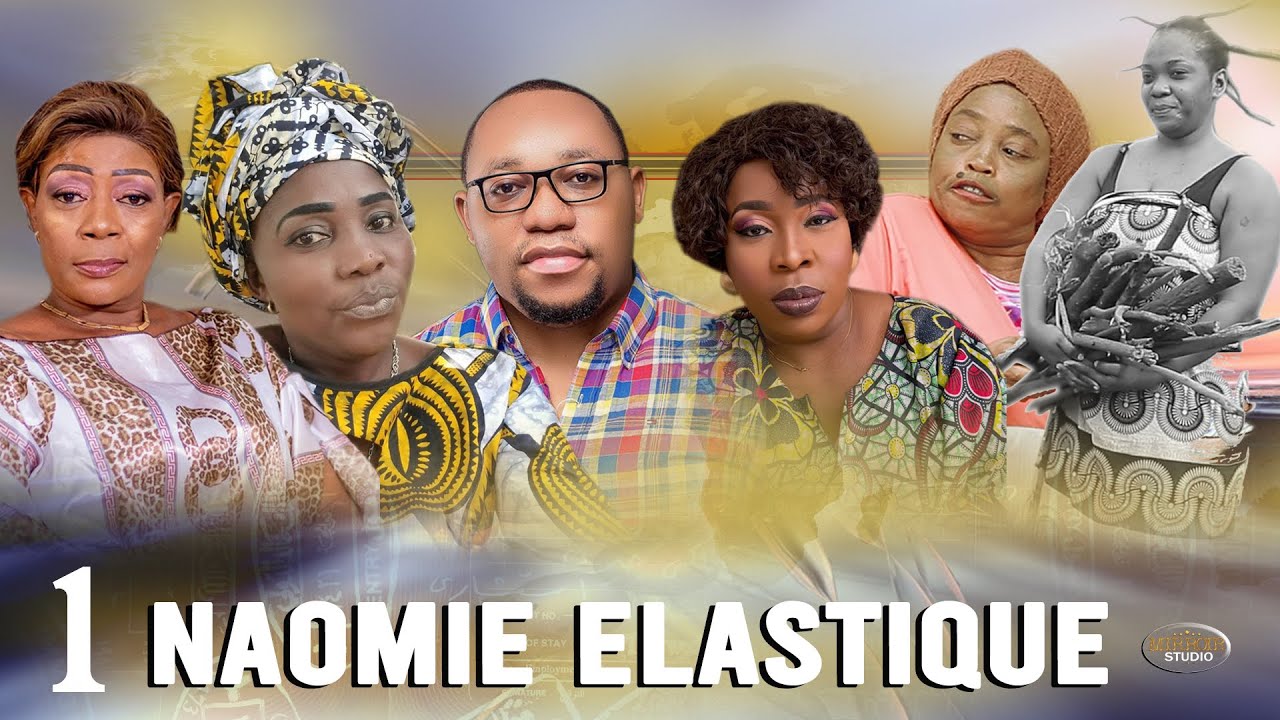 NAOMIE ÉLASTIQUE Ep1 | Film congolais 2024 | KEVINE | DELAPAIX | BUYIBUYI | YA MADO | SERGE |