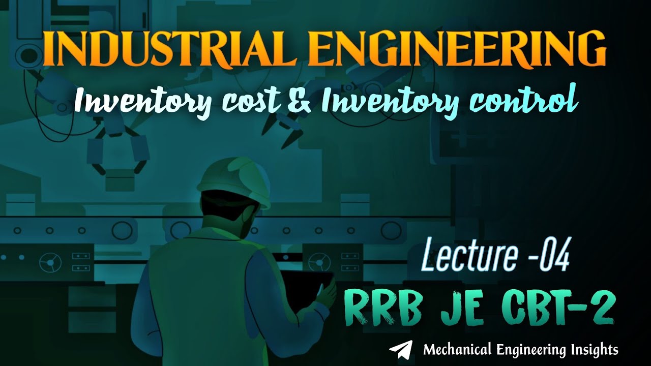 | INDUSTRIAL ENGINEERING |Inventory Control . Lec-04 RRB JE CBT-2