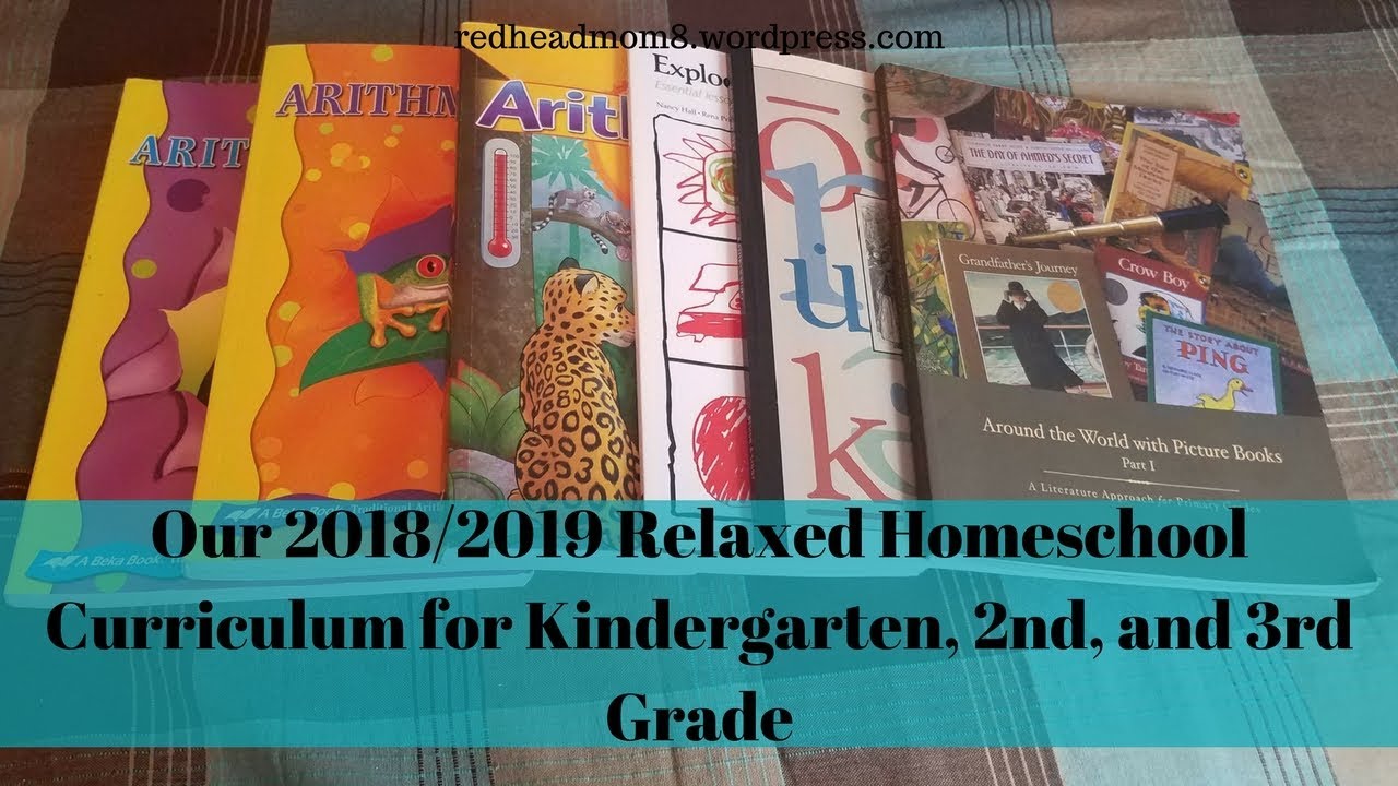 Our 2018/2019 Relaxed Homeschool Curriculum for Kindergarten, 2nd, and 3rd Grade