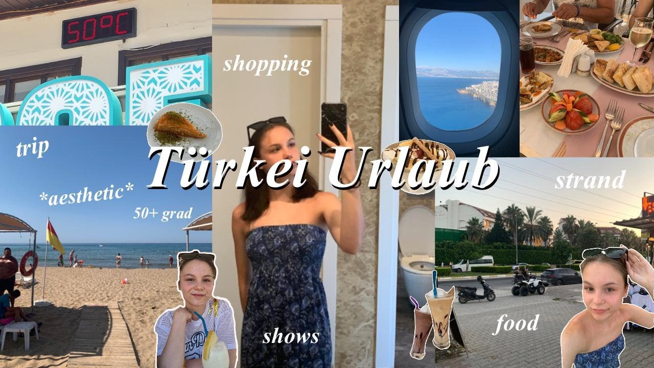 Türkei Urlaub / food, beach, shopping, shows, trip *aesthetic* 🏝🌍🥗