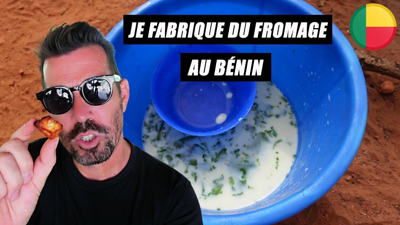 JE FABRIQUE DU FROMAGE AU BÉNIN ! 🇧🇯 (NATITINGOU) #105