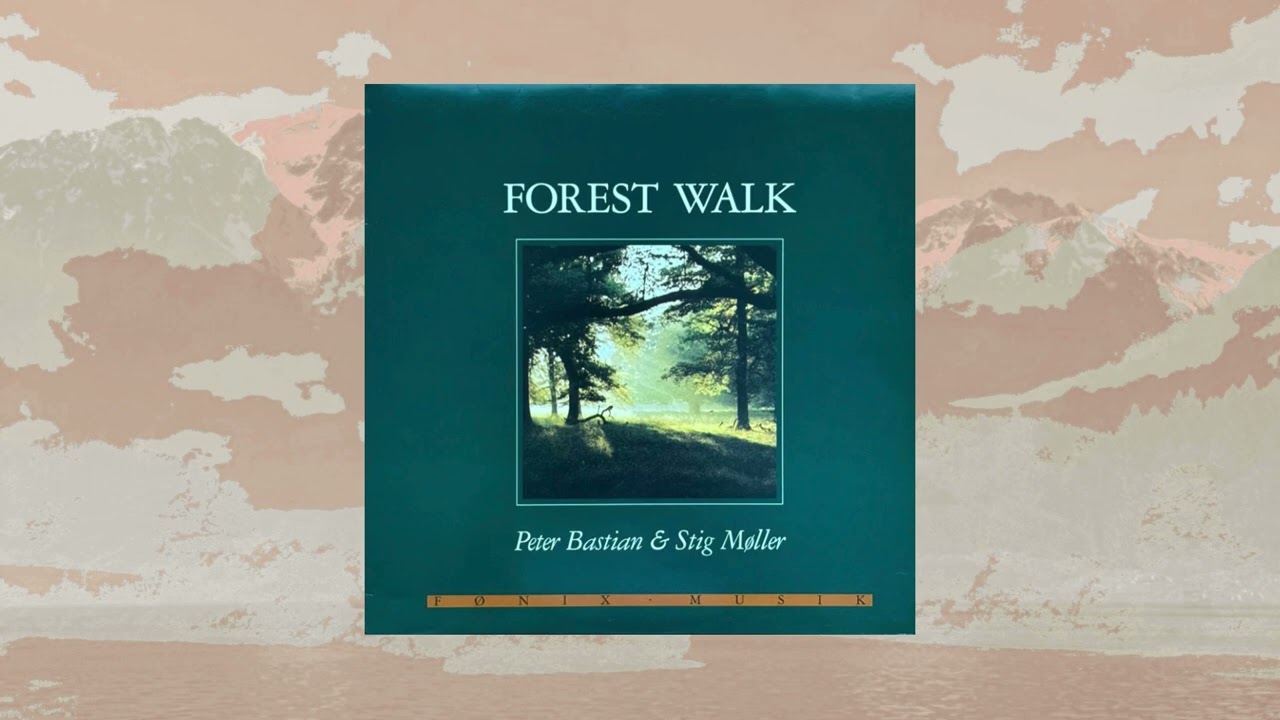 Peter Bastian & Stig Møller – Forest Walk ('88 version)