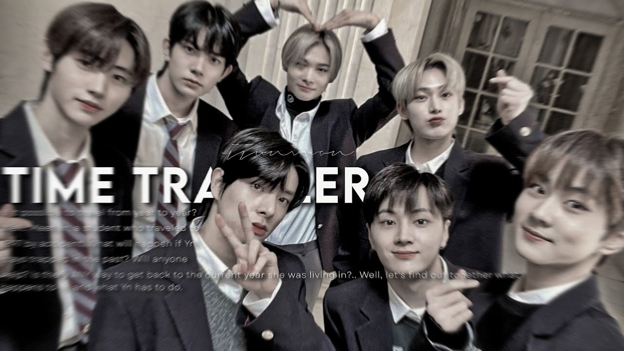 || EP 1 ❝𝙏𝙞𝙢𝙚 𝙩𝙧𝙖𝙫𝙚𝙡𝙚𝙧.❞ ꒰ENHYPEN OT7 ff.꒱