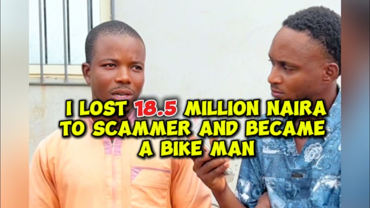 I lost 18.5 million naira and became a bike man