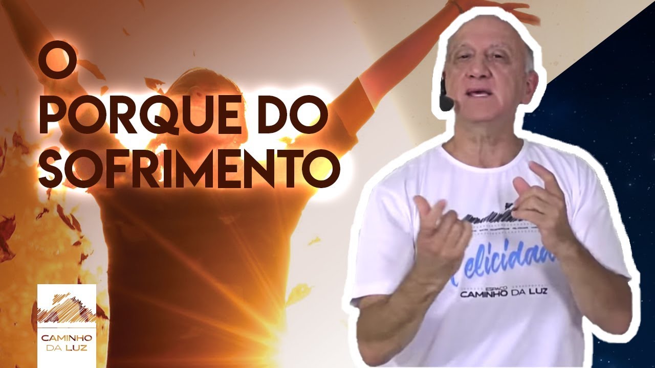 O Porque do SOFRIMENTO | Prof. La&eacute;rcio Fonseca