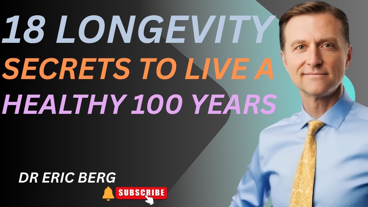 18 Longevity Secrets to Live a Healthy 100 Years || Dr Eric Berg || Best Speech