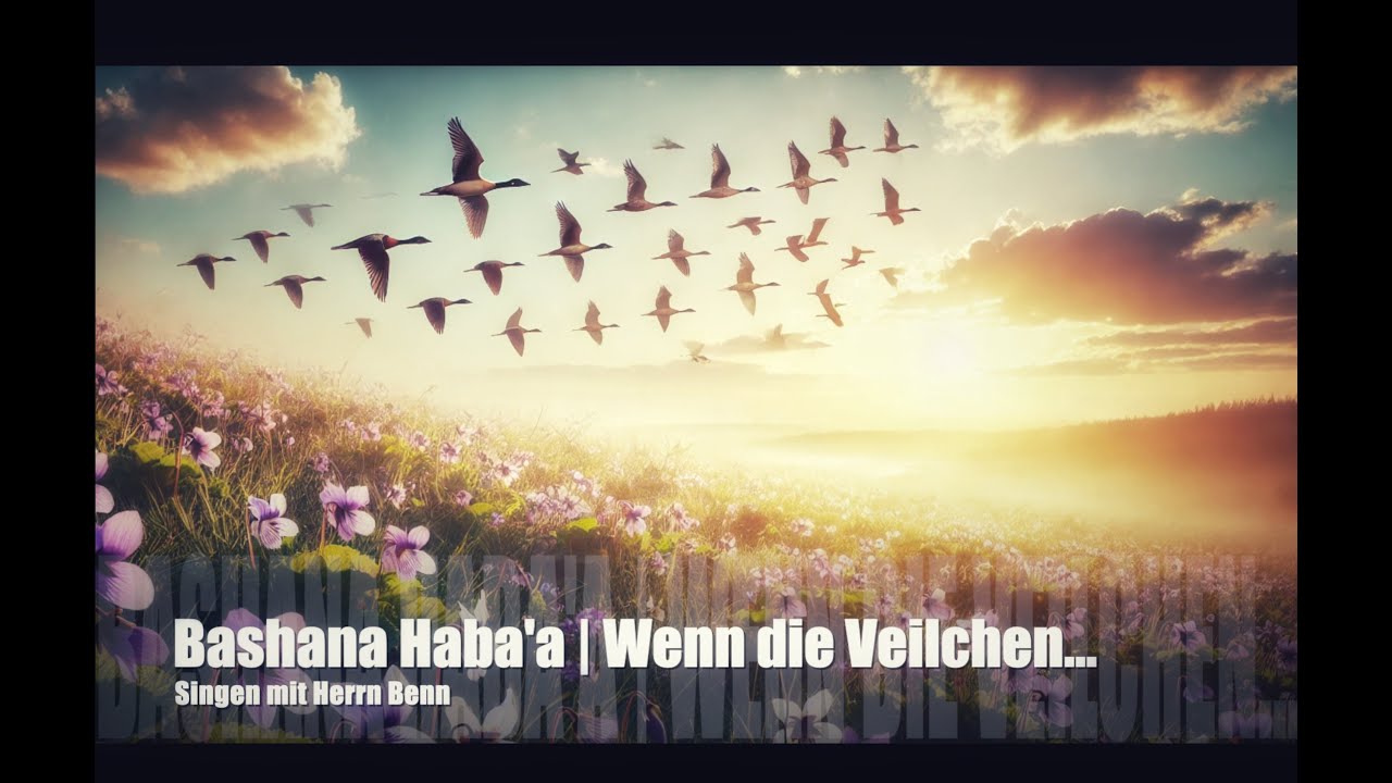 Bashana Haba'a | Wenn die Veilchen erst blüh'n | Deutscher & Hebräischer Text zum Mitsingen