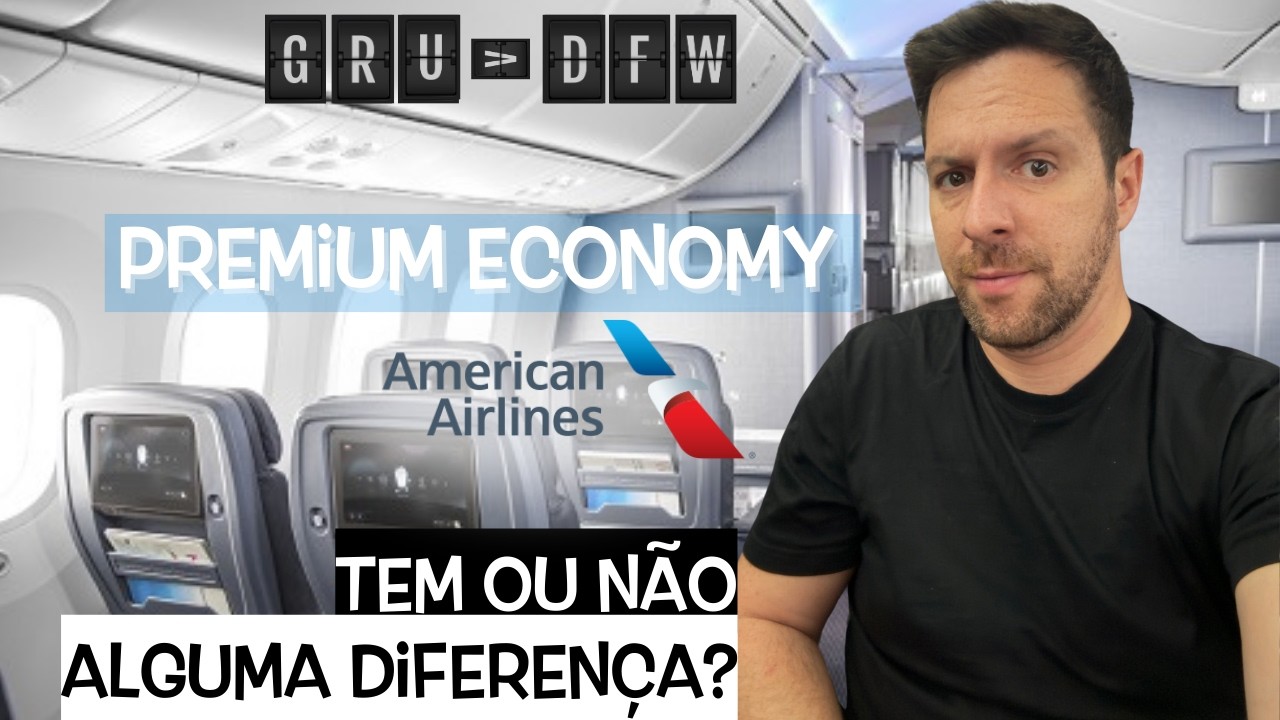 Como é Voar na Premium Economy da American Airlines | De São Paulo para Dallas