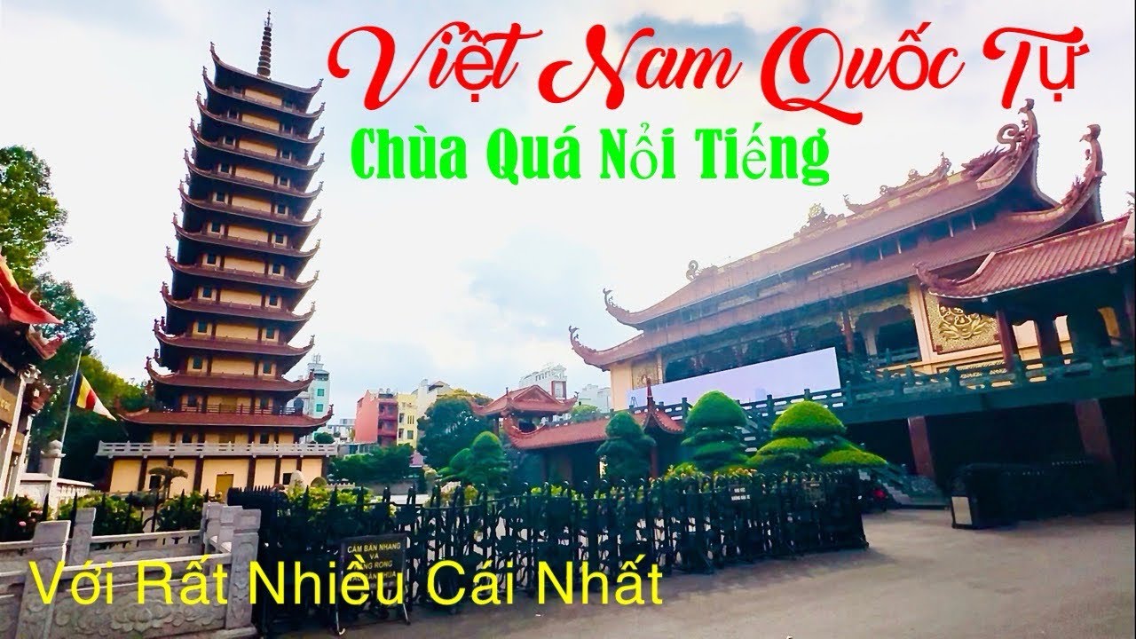 Chùa Việt Nam Quốc Tự , Quận 10 , Chùa Lớn Nhất và Đẹp Nhất Sài Gòn , Có Nhiều Kỷ Lục !