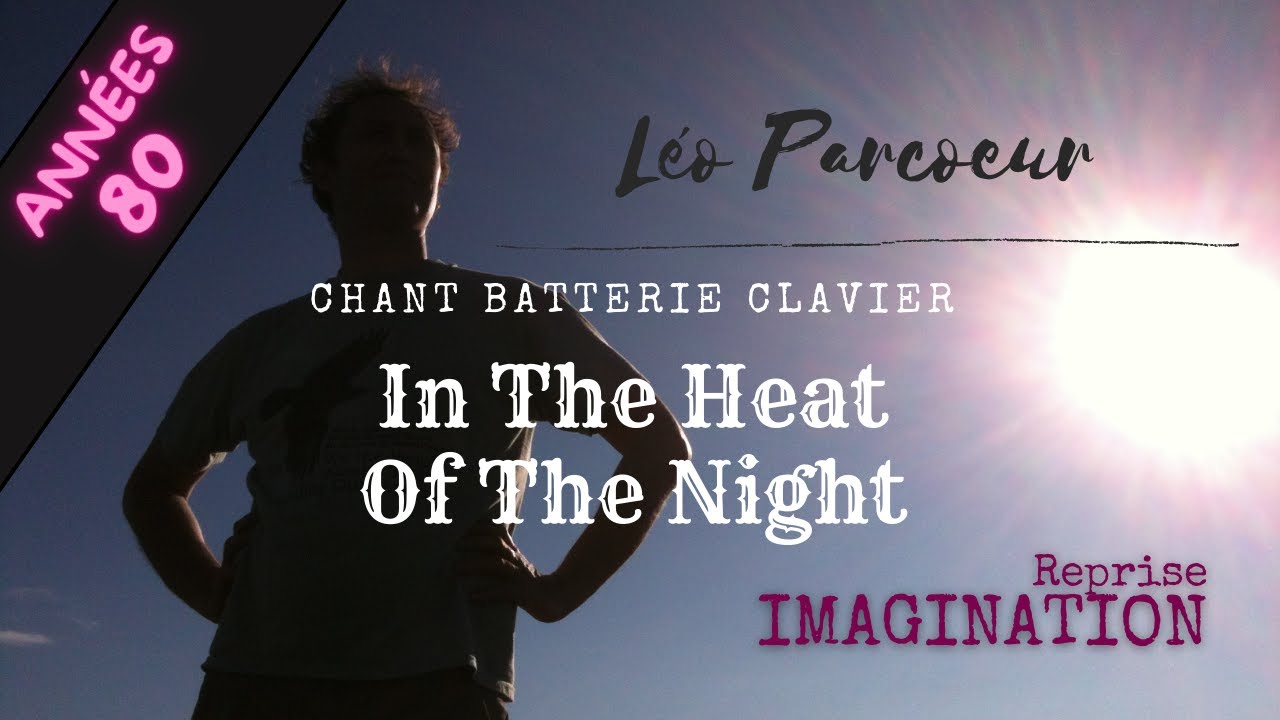 In The Heat Of The Night (reprise Imagination)
