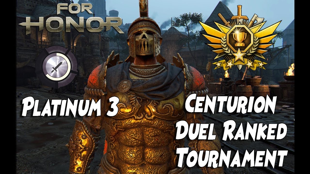 For Honor: Centurion Ranked Tournament - Plat 3
