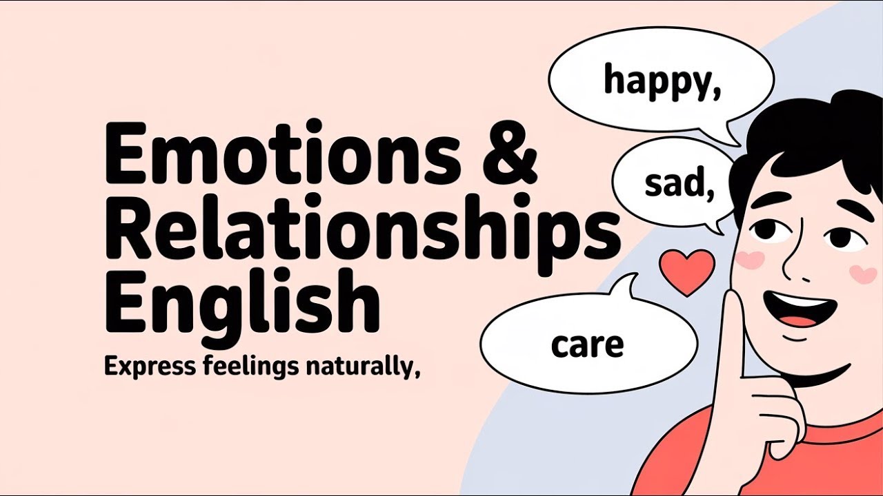 Learn English  Emotions   Relationships English  Express Feelings Naturally Slow Lesson