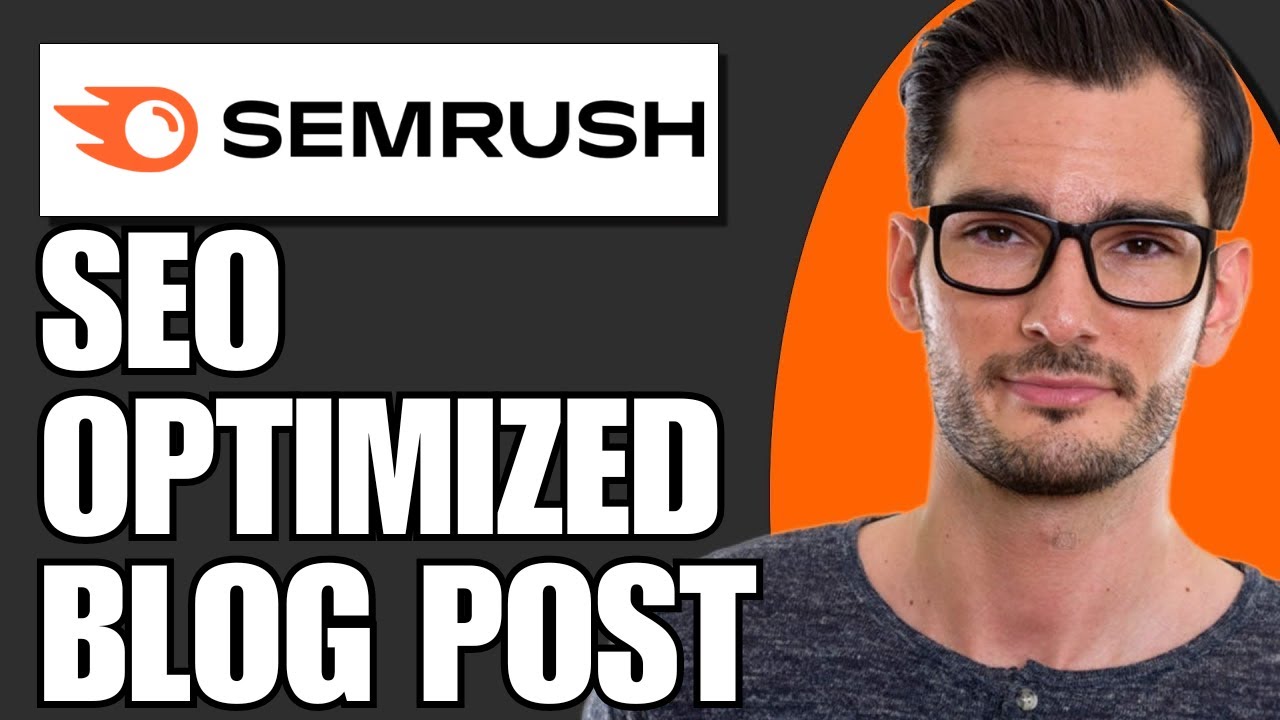 How To Write SEO Optimized Blog Post With SEMRUSH (Full Guide)