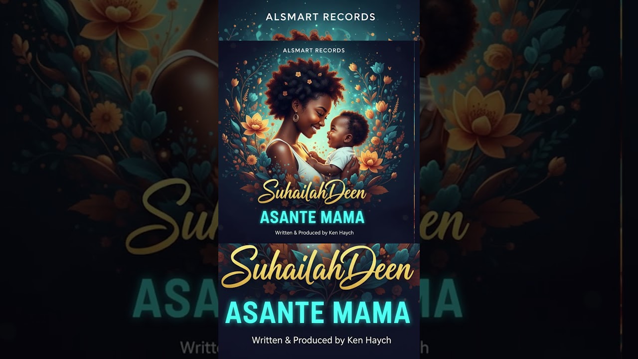 SuhailahDeen - Asante Mama (Official Audio)