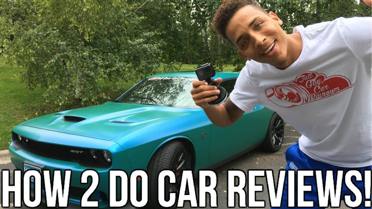How To Make Your Own Car Review Videos!! Here's How I Do It..