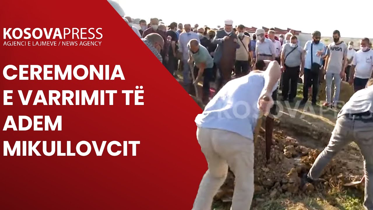 Ceremonia e varrimit të Adem Mikullovcit