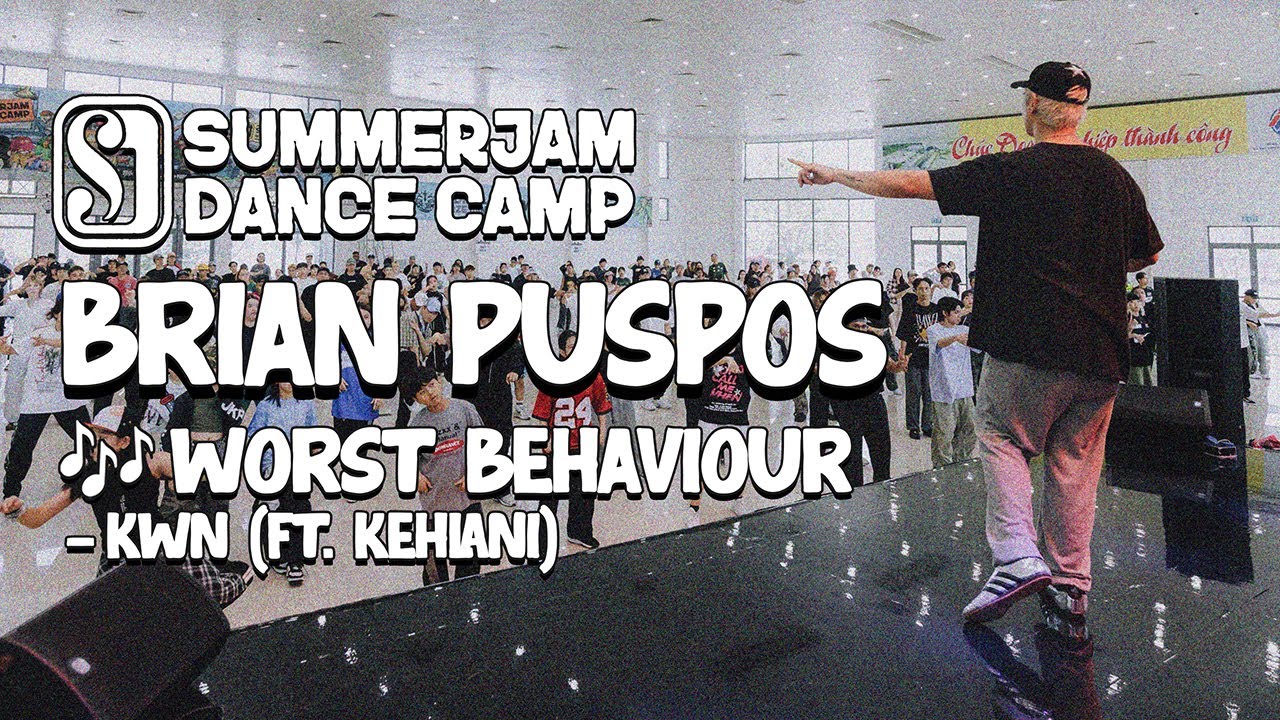BRIAN PUSPOS | SUMMER JAM DANCE CAMP 2025 | WORST BEHAVIOUR