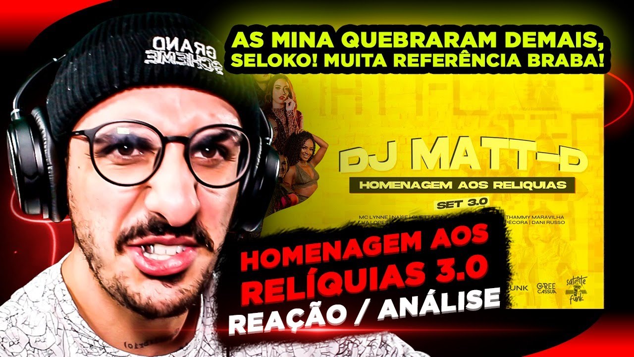 DJ Matt-D - Homenagem aos Relíquias 3.0 [Reação/ Análise]
