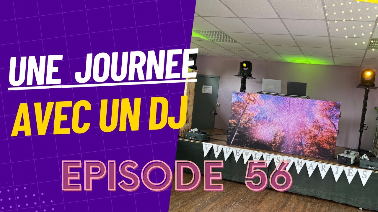 Une journée avec un DJ ➡️ Épisode 56 ✅ Mariage , forfait clés en Main - Semalle