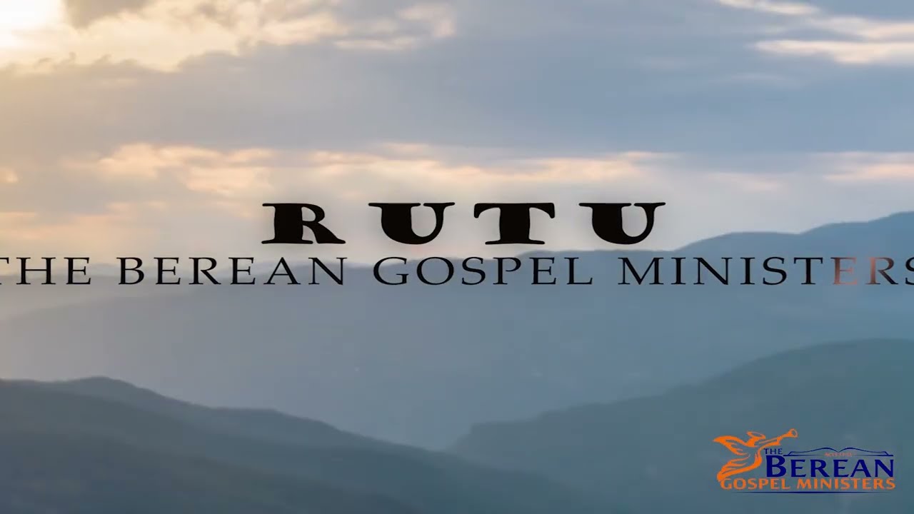 RUTU LYRIC VIDEO // THE BEREAN GOSPEL MINISTERS [SMS SKIZA 811 TO 6983243]