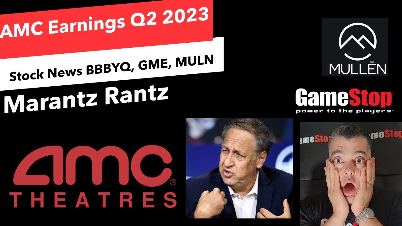 AMC Earnings Q2 2023 - BBBYQ, GME, MULN - Marantz Rantz Live Stream