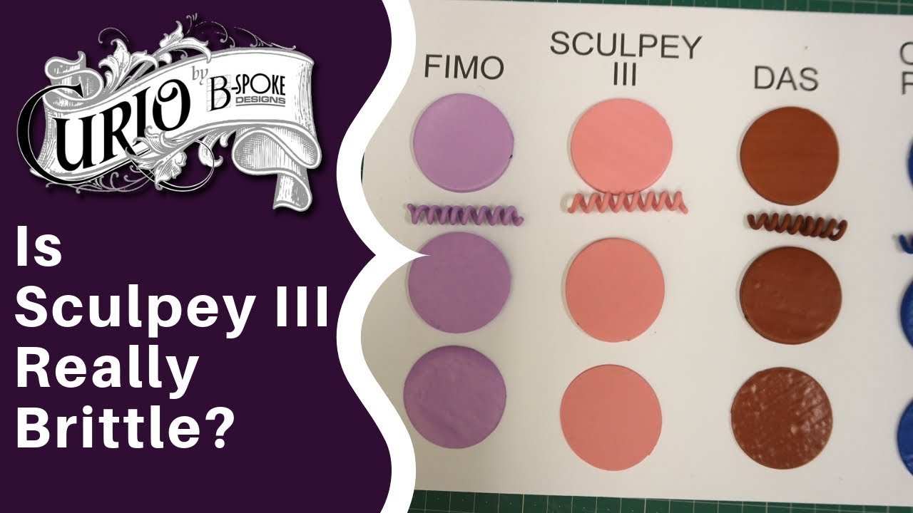 Is Sculpey III Really Brittle?