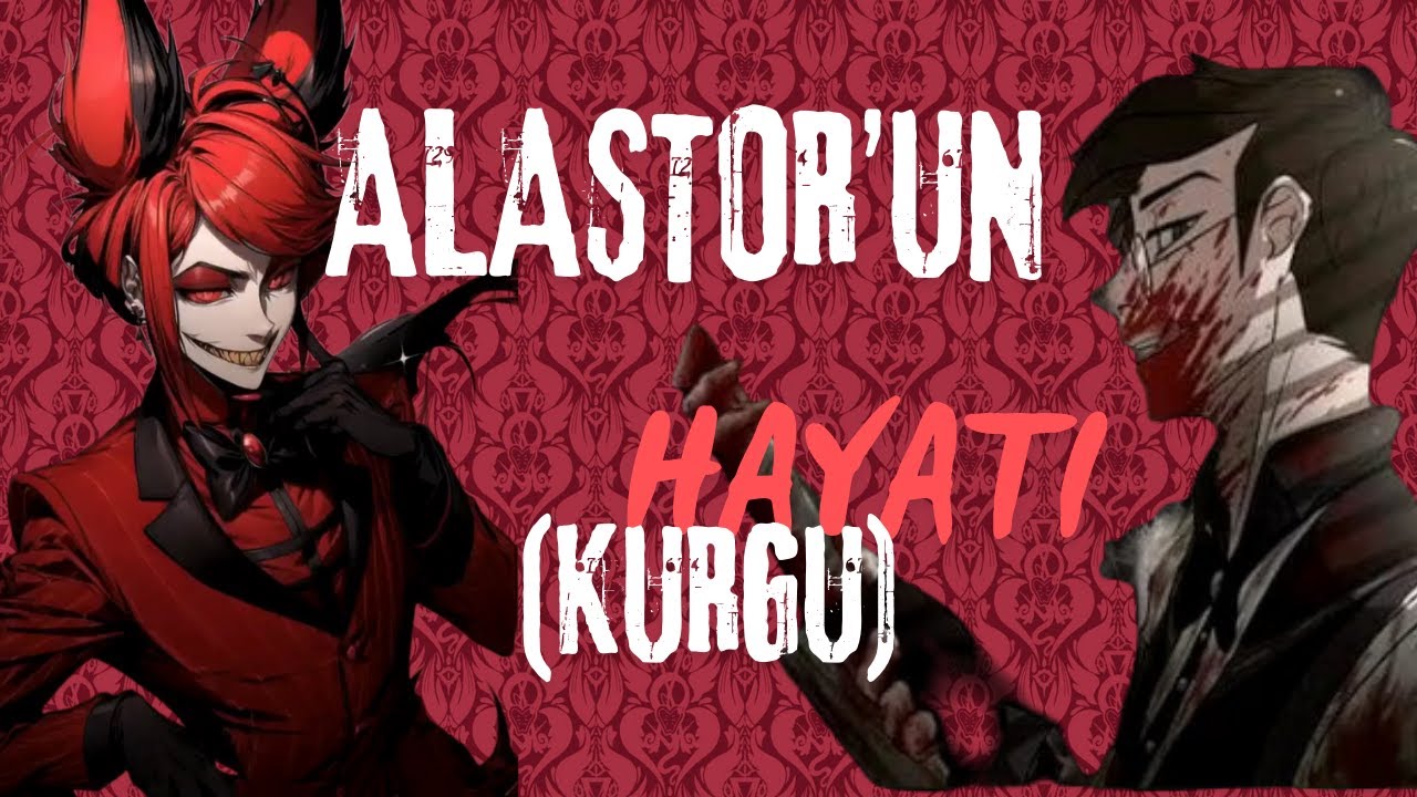 Hazbin Hotel - Alastor'un Hayat Hikayesi